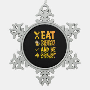 Eet, drink en wees eng I Halloween Retro Klassieke Tin Sneeuwvlok Ornament