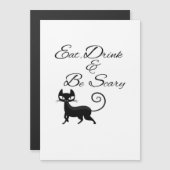 Eet, drink en wees eng kat grappig schattig grieze (Voorkant / Achterkant)