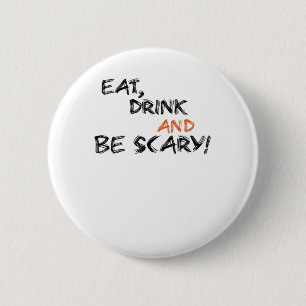 Eet, drink en wees eng klassieker retro ronde button 5,7 cm