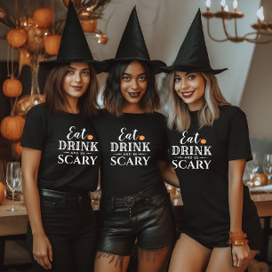 Eet, drink en wees eng modern vrouwen Halloween T-shirt