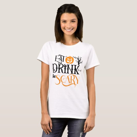 Eet Drink en wees eng pompoen Halloween T-shirt (Voorkant volledig)