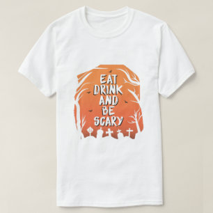 Eet, drink en wees eng  t-shirt