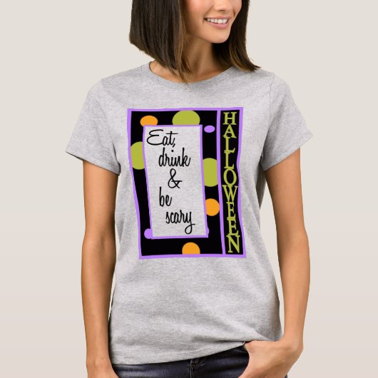 Eet Drink en wees eng T-shirt (Voorkant)