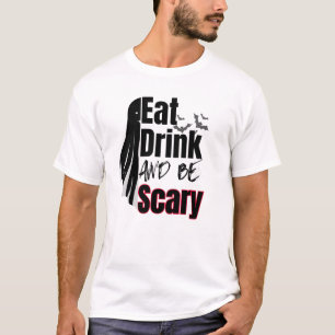 Eet, Drink en wees eng.w T-shirt