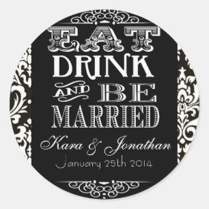 Eet Drink en wees getrouwd bruiloft gunst Stickers