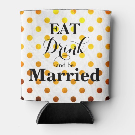 Eet Drink en wees getrouwd bruiloft humor Blikjeskoeler (Voorkant)