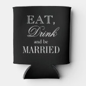 Eet drink en wees getrouwd bruiloft koelboxxen blikjeskoeler (Voorkant)