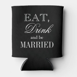 Eet drink en wees getrouwd bruiloft koelboxxen blikjeskoeler