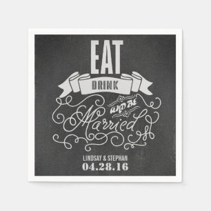 Eet drink en wees getrouwd bruiloft papieren serve servet