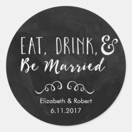 Eet, Drink en wees getrouwd Chalkboard Wedding Ronde Sticker