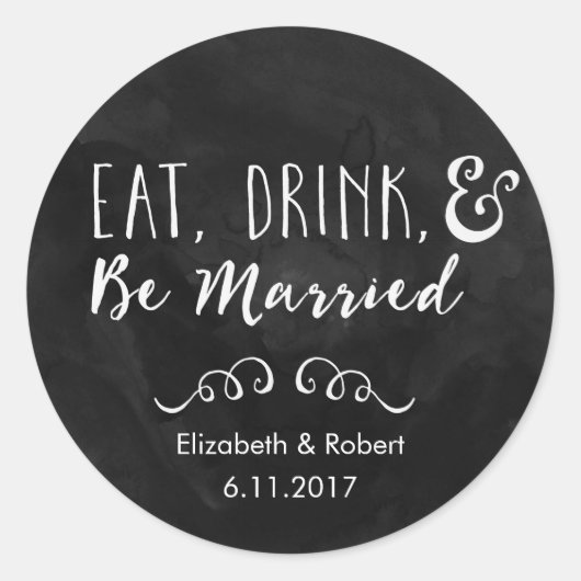 Eet, Drink en wees getrouwd Chalkboard Wedding Ronde Sticker (Voorkant)