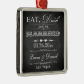 Eet, Drink en wees getrouwd met Kerstmis Metalen Ornament (Rechts)