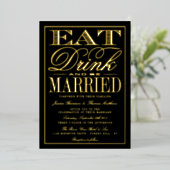 Eet, Drink en wees getrouwd Modern Wedding Real Folie Uitnodiging (Staand Voorkant)