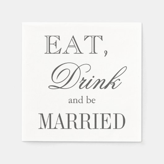 Eet drink en wees getrouwd papier bruiloft servett servetten (Voorkant)