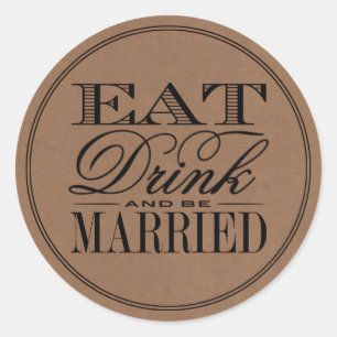 Eet, Drink en wees getrouwd Rustic Kraft Wedding Ronde Sticker