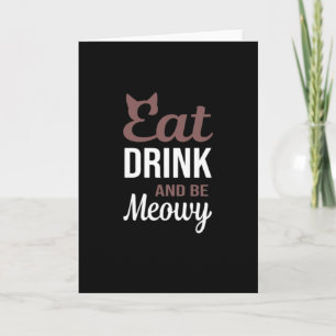 Eet, Drink En Wees Meowy Creatieve Stijl Kaart