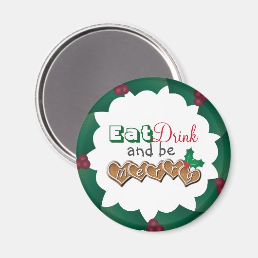 Eet, Drink en wees Merry Magneet (Voorkant / Achterkant)