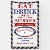 Eet Drink en wees patriottisch 4 juli Welkom solda Spandoek (Verticaal)