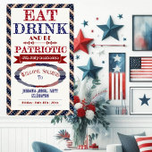 Eet Drink en wees patriottisch 4 juli Welkom solda Spandoek