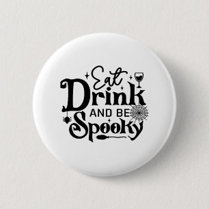 Eet, drink en wees spooky retro klassieker ronde button 5,7 cm