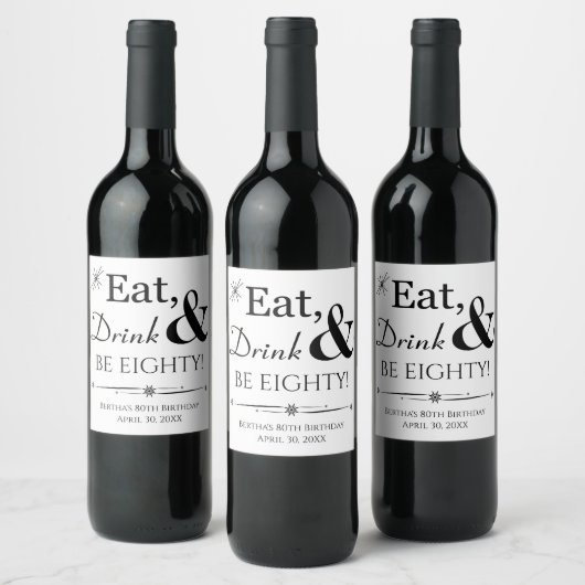 Eet Drink en wees tachtig Retro 80e Verjaardag Wijn Etiket (Flessen)