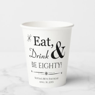 Eet Drink en wees tachtig throwback 80e verjaardag Papieren Bekers