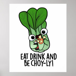 Eet Drink en wees vrolijk grappig Veggie Pun Poster