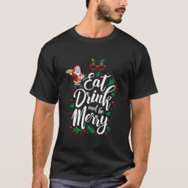 Eet Drink en wees vrolijk kerstman met pizza famil T-shirt