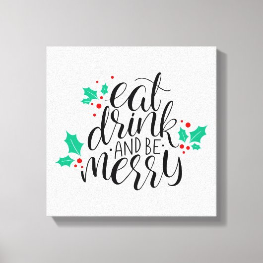 Eet Drink en wees vrolijk ontwerp Canvas Afdruk (Voorkant)