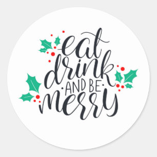 Eet Drink en wees vrolijk ontwerp Ronde Sticker