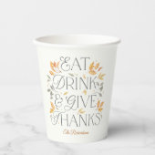 Eet Drink Geef Bedankt Thanksgiving Party Papieren Papieren Bekers (Voorkant)