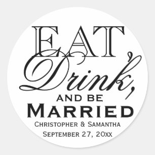 Eet, Drink, getrouwd zijn Gepersonaliseerde bruilo Ronde Sticker