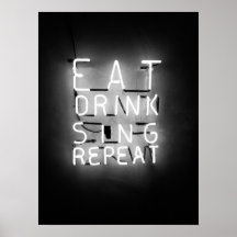 Eet Drink Sing Herhaal Neon Teken Poster