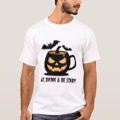 Eet Drink Wees angstaanjagend pompoen T-shirt (Voorkant)