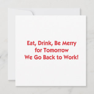 Eet, Drink, wees lief voor morgen. We gaan terug n Feestdagenkaart
