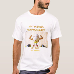 Eet eiwit, beroerte, slaap, herhalen, spiereieren t-shirt