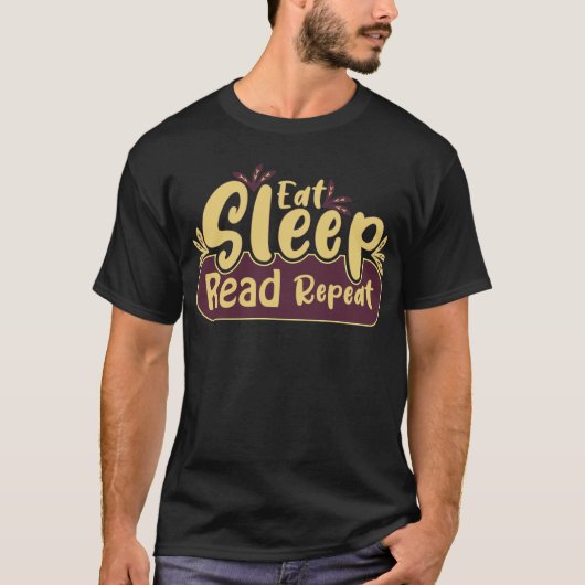 Eet en slaap, eet en lees, eet en herhaal t-shirt (Voorkant)