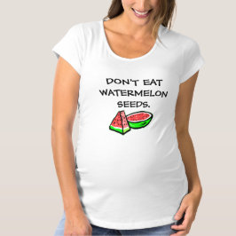 Eet geen watermeloen zaden grappig t-shirt voor mo