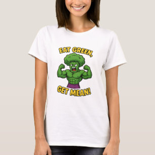 Eet groen, word gemeen Grappig Broccoli Vrouwen Gy T-shirt