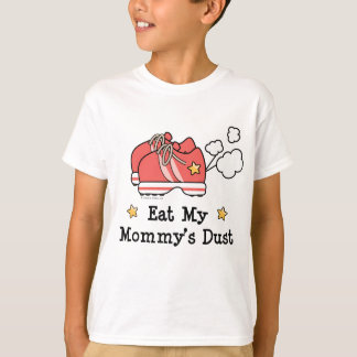 Eet het stofzweet van mijn mama... t-shirt