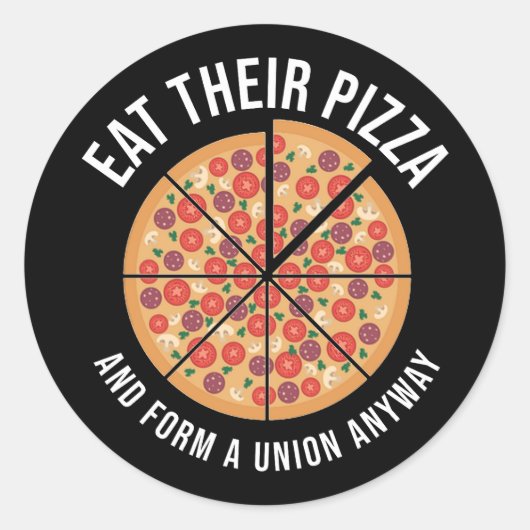 Eet hun pizza op en vorm toch een vakbond ronde sticker (Voorkant)