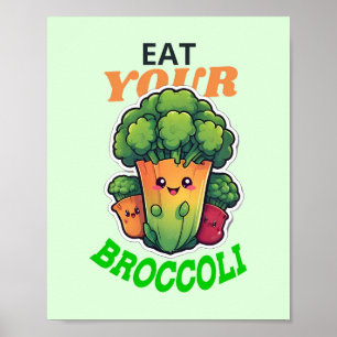Eet je broccoli op poster