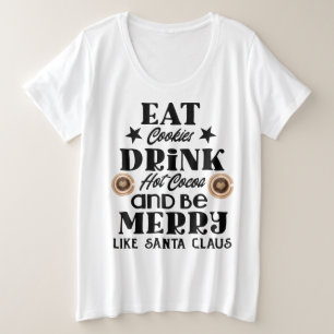 Eet koekjes drink hot cacao grote maat t-shirt