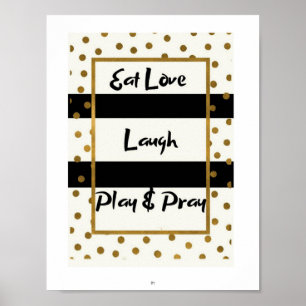 Eet liefde lach speel bid zwarte gouden stippen po poster