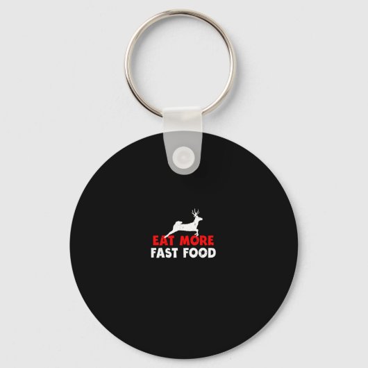 Eet meer fastfood - hertenjagers Grappig Sleutelhanger (Voorkant)
