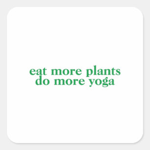 Eet meer planten meer yoga-vegan-vegetarian-yoga vierkante sticker