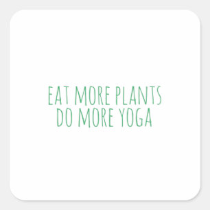 Eet meer planten meer yoga-vegan-vegetarian-yoga vierkante sticker