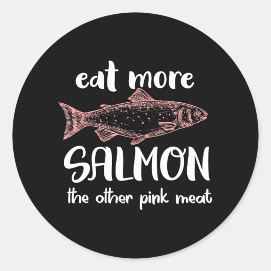 Eet meer zalm De andere roze vlees grappige zalm Ronde Sticker (Voorkant)
