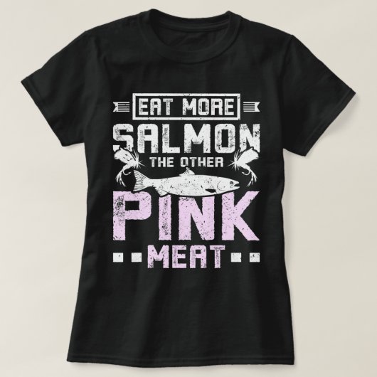 Eet meer zalm en ander roze vlees t-shirt (Design voorkant)