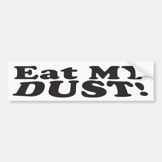 Eet mijn DUST! -Bumpersticker Bumpersticker (Voorkant)